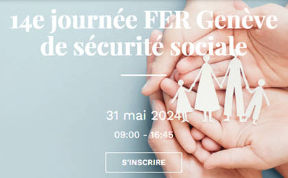 14e journée FER Genève de la sécurité sociale